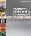 The Workbench Guide to Jewelry Techniques