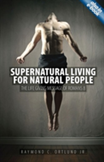 Supernatural Living for Natural People