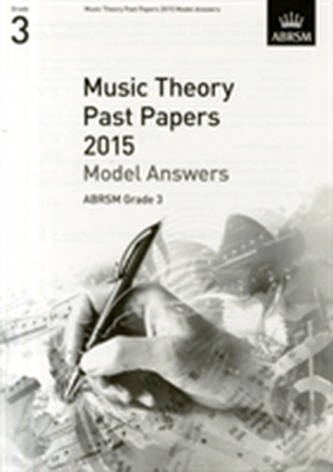 Music Theory Past Papers 2015 Model Answers, ABRSM Grade 3