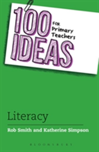 100 Ideas for Primary Teachers: Literacy
