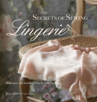 The Secrets of Sewing Lingerie