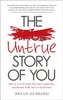 The Untrue Story of You