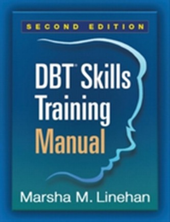 DBT (R) Skills Training Manual, Second Edition