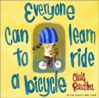 Everyone Can Learn To Ride A Bicycle