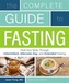 The Complete Guide To Fasting