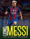Lionel Messi: The Ultimate Fan Book