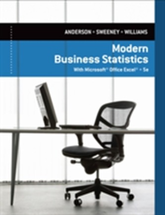 Modern Business Statistics with Microsoft (R) Excel (R)