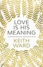 Love is His Meaning