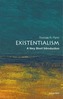 Existentialism: A Very Short Introduction