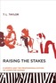 Raising the Stakes
