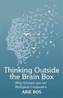 Thinking Outside the Brain Box