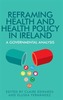 Reframing Health and Health Policy in Ireland