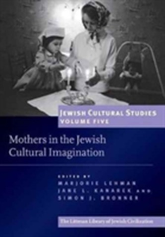 Mothers in the Jewish Cultural Imagination