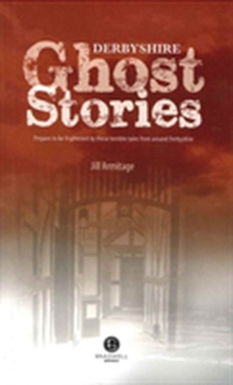 Derbyshire Ghost Stories