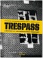 Trespass. A History of Uncommissioned Urban Art