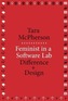 Feminist in a Software Lab