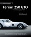 Ferrari 250 GTO: The Autobiography of 4153 GT
