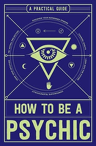 How to Be a Psychic