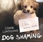 Dog Shaming - Canine Confessions
