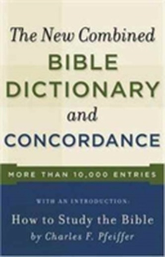 New Combined Bible Dictionary/Concordance