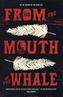 From the Mouth of the Whale