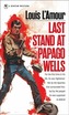 Last Stand At Papago Wells