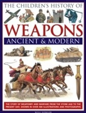 Children's History of Weapons Ancient & Modern