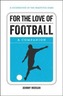 For the Love of Football