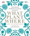 RHS What Plant Where Encyclopedia