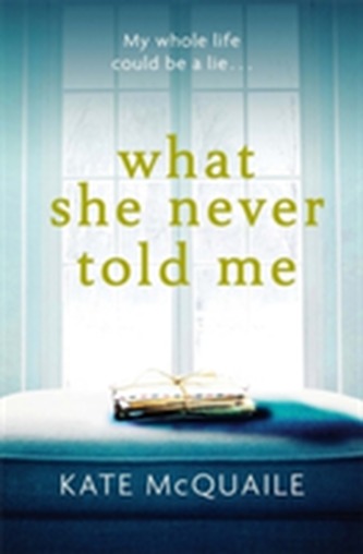 What She Never Told Me