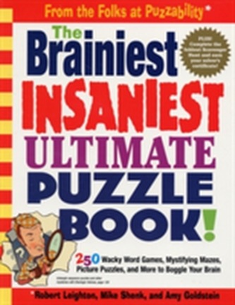 The Brainiest, Insaniest, Ultimate Puzzle Book!
