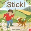 Stick!