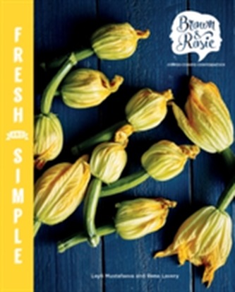 Brown and Rosie's Fresh and Simple