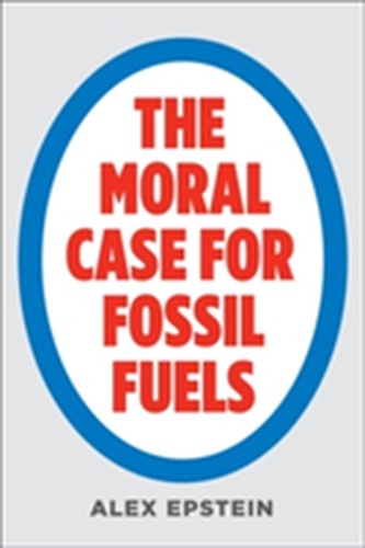 The Moral Case for Fossil Fuels