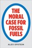 The Moral Case for Fossil Fuels