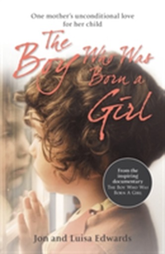 The Boy Who Was Born a Girl