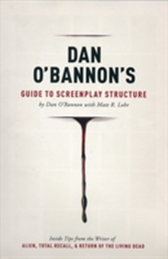 Dan O'Bannon's Guide to Screenplay Structure