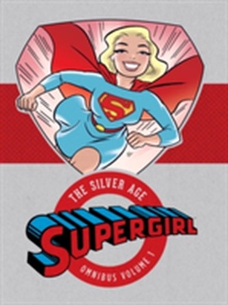 Supergirl The Silver Age Omnibus Vol. 1