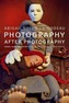 Photography after Photography