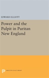 Power and the Pulpit in Puritan New England