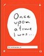 Once upon a time I was...
