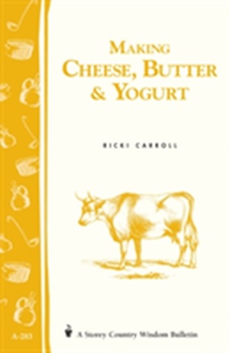 Making Cheese, Butter, and Yogurt