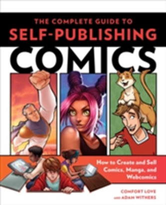 The Complete Guide To Self-Publishing Comics
