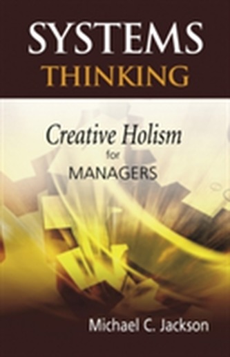 Systems Thinking - Creative Holism for Managers