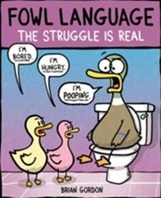 Fowl Language: The Struggle Is Real