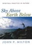Sky Above, Earth Below