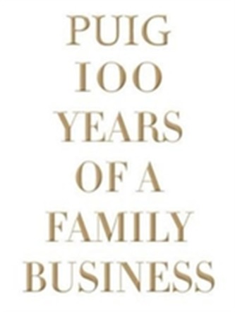 Puig, 100 Years of a Family Business