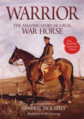 Warrior: The Amazing Story of a Real War Horse