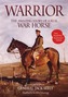Warrior: The Amazing Story of a Real War Horse