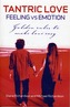 Tantric Love - Feeling vs Emotion